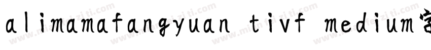 alimamafangyuan tivf medium字体字体转换